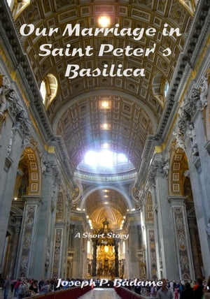 Our Marriage in Saint Peter's Basilica