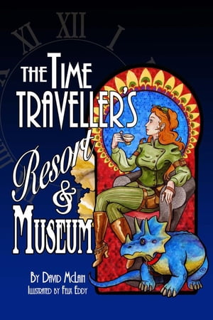 The Time Traveller's Resort and Museum