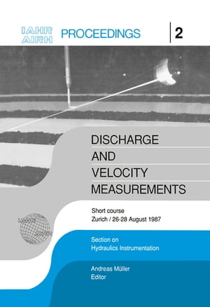 楽天楽天Kobo電子書籍ストアDischarge and Velocity Measurements Proceedings of a short course, Z?rich, 26-27 August 1987【電子書籍】