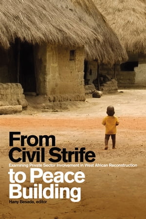 From Civil Strife to Peace Building Examining Pr