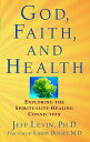 楽天楽天Kobo電子書籍ストアGod, Faith, and Health Exploring the Spirituality-Healing Connection【電子書籍】[ Jeff Levin ]