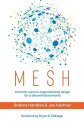 Mesh A human-centric organisational design for a decentralised world【電子書籍】[ Gr?i...