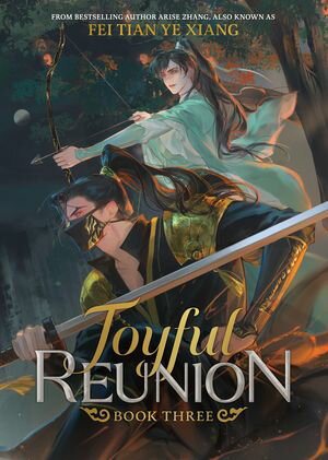Joyful Reunion (Novel) Vol. 3【電子書籍】[ Fei Tian Ye Xiang ]