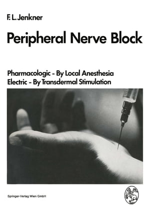 Peripheral Nerve Block Pharmacologic ー By Local Anesthesia Electric ー By Transdermal Stimulation