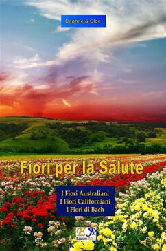 Fiori per la Salute - La Trilogia【電子書籍】[ Daphne & Cloe ]