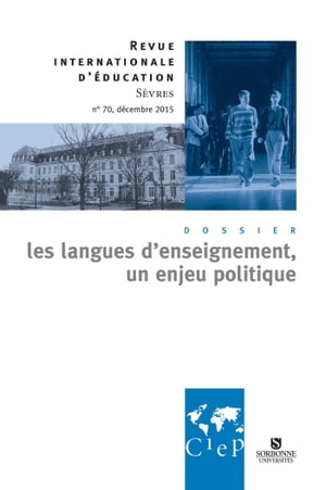 Les langues d'enseignement, un enjeu politique - Revue internationale d'éducation Sèvres 70 - Ebook