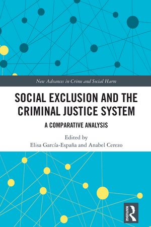 Social Exclusion and the Criminal Justice System