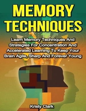 Memory Techniques - Learn Memory Techniques and 