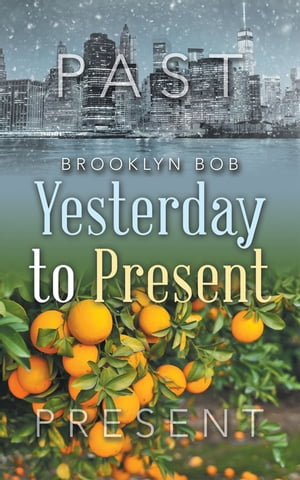 Yesterday to PresentŻҽҡ[ Brooklyn Bob ]