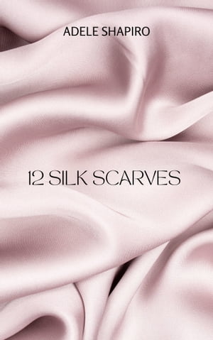 Twelve Silk Scarves