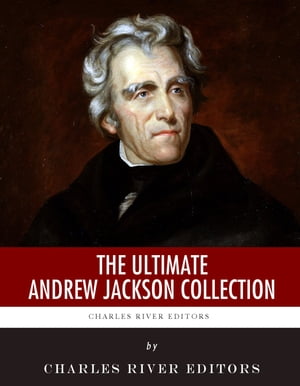 The Ultimate Andrew Jackson Collection