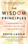 The Wisdom Principles A Handbook of Timeless Truths and Timely WisdomŻҽҡ[ Ervin Laszlo ]