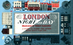 London Night and Day, 1951 A Guide to Where the Other Books Don’t Take You【電子書籍】[ Old House Books ]