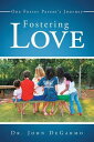 Fostering LoveOne Foster Paren...