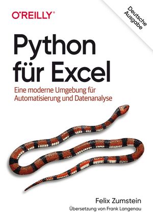 Python f?r Excel Eine moderne Umgebung f?r Automatisierung und Datenanalyse【電子書籍】[ Felix Zumstein ]