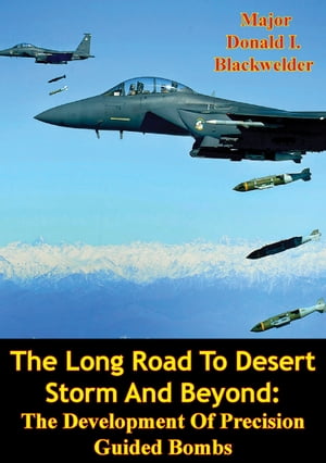 The Long Road To Desert Storm And Beyond: The De