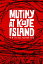 Mutiny at Koje Island