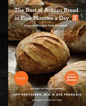 The Best of Artisan Bread in Five Minutes a Day