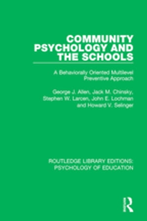 Community Psychology and the Schools A Behaviorally Oriented Multilevel Approach