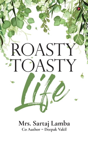 Roasty Toasty Life