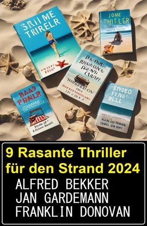 9 Rasante Thriller f?r den Strand 2024Żҽҡ[ Alfred Bekker ]