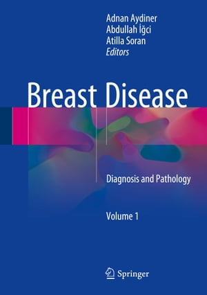 Breast Disease Diagnosis and Pathology【電子書籍】