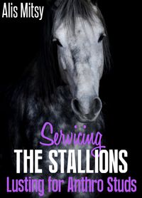 Servicing the Stallions: Lusting for Anthro Studs