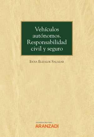 Vehículos autónomos. Responsabilidad civil y seguro