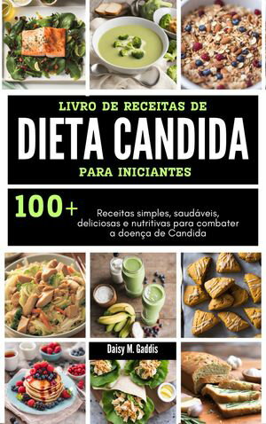 LIVRO DE RECEITAS DE DIETA CANDIDA PARA INICIANTES