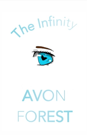 The Infinity【電子書籍】[ Avon Forest ]