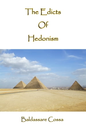 The Edicts Of Hedonism