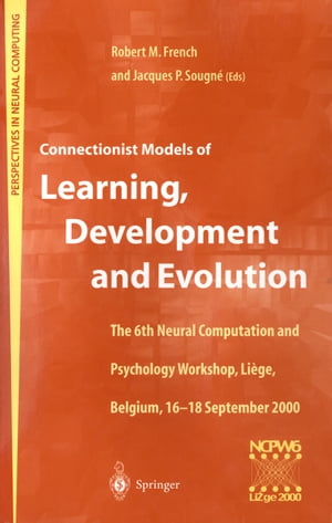 Connectionist Models of Learning, Development and Evolution