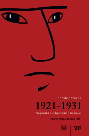Poes?a peruana 1921-1931 Vanguardia + indigenismo + tradici?n.