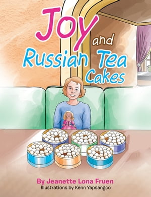 ŷKoboŻҽҥȥ㤨Joy and Russian Tea CakesŻҽҡ[ Jeanette Lona Fruen ]פβǤʤ552ߤˤʤޤ