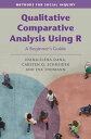 Qualitative Comparative Analysis Using R A Beginner's Guide