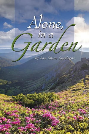 Alone in a Garden【電子書籍】[ Son Spotlig