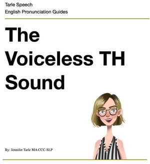 The Voiceless TH Sound