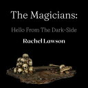 Hello From The Dark-Side The Magicians, #1【電