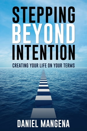 Stepping Beyond Intention
