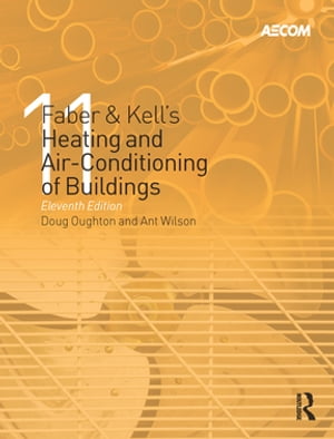 Faber & Kell's Heating and Air-Conditioning of Buildings【電子書籍】[ Doug Oughton ]