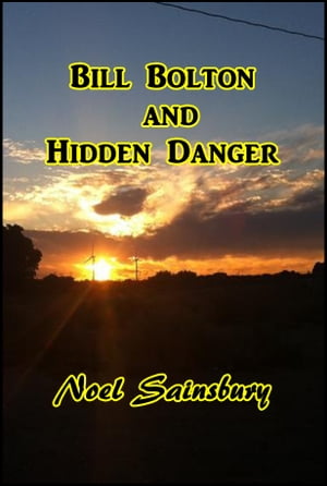 Bill Bolton and Hidden DangerŻҽҡ[ Noel Sainsbury ]