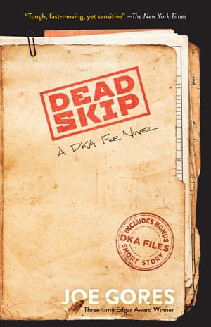 Dead Skip A DKA File Novel【電子書籍】[ Joe Gores ]