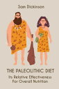 The Paleolithic Diet Its Relative Effectiveness 