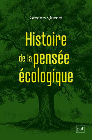 Histoire de la pens?e ?cologique【電子書籍】[ Gr?gory Quenet ]