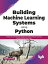 ŷKoboŻҽҥȥ㤨Building Machine Learning Systems Using Python: Practice to Train Predictive Models and Analyze Machine Learning Results with Real Use-Cases (English EditionŻҽҡ[ Deepti Chopra ]פβǤʤ1,100ߤˤʤޤ