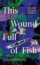 This Wound Full of Fish【電子書籍】 Lorena Salazar Masso