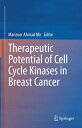 Therapeutic potential of Cell Cycle Kinases in Breast Cancer【電子書籍】
