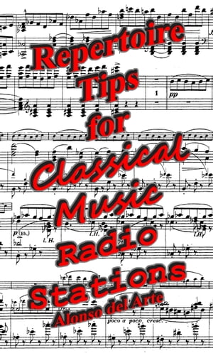 Repertoire Tips for Classical Music Radio Stations