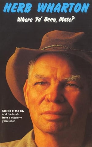 Where Ya Been, Mate?【電子書籍】[ Herb Wharton ]