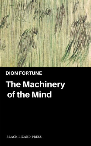 The Machinery of the Mind